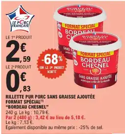 E.Leclerc Bordeau chesnel rillette pur porc sans graisse ajoutée format spécial offre