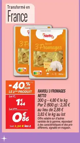 Netto NETTO Ravioli 3 fromages offre