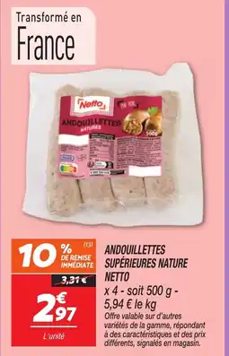 Netto NETTO Andouillettes supérieures nature offre