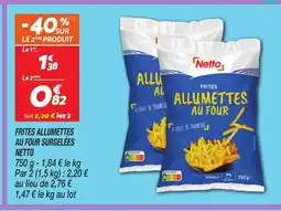 Netto NETTO Frites allumettes au four surgelées offre