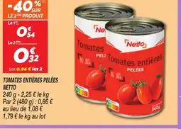 Netto NETTO Tomates entières pelées offre