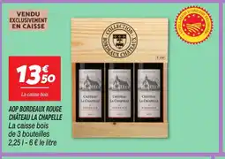 Netto CHÂTEAU LA CHAPELLE Aop bordeaux rouge offre