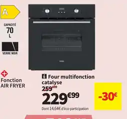 Conforama Four multifonction catalyse offre