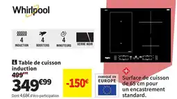 Conforama WHIRLPOOL Table de cuisson induction offre