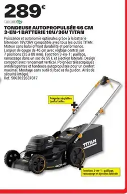 Brico Dépôt Tondeuse autopropulsée 3-en-1 batterie 18v/36v titan offre