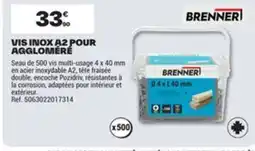 Brico Dépôt BRENNER Vis inox a2 pour aggloméré offre