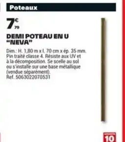 Brico Dépôt Demi poteau en u neva offre
