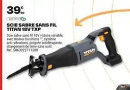 Brico Dépôt Scie sabre sans fil titan 18v txp offre