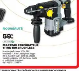 Brico Dépôt Marteau perforateur titan 18v brushless offre