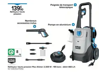 Castorama Nettoyeur haute pression Mac Allister 2 200 W - 155 bars - débit 460 L/h offre