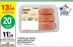 Intermarché Express INTERMARCHE 4 pavés de truite sans arêtes paf offre
