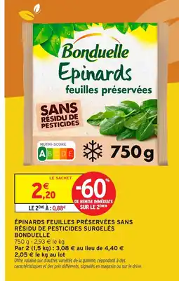 Intermarché Express BONDUELLE Épinards feuilles préservées sans résidu de pesticides surgelés offre
