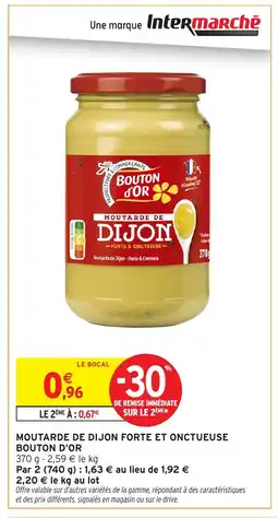 Intermarché Express BOUTON D'OR Moutarde de dijon forte et onctueuse offre