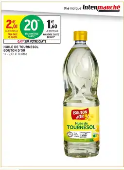Intermarché Express BOUTON JOR Huile de tournesol offre
