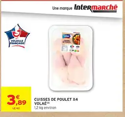 Intermarché Contact VOLAÉ Cuisses de poulet x4 offre