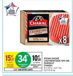 Intermarché Contact CHARAL Steak haché l'authentique 10% mg surgelé offre