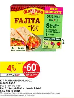 Intermarché Contact OLD EL PASO Kit fajita original doux offre