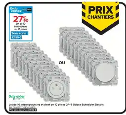 Castorama Schneider electric lot de 10 interrupteurs va et vient ou 10 prises 2p+t odace offre