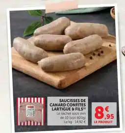 Super U LARTIGUE & FILS Saucisses de canard confites offre