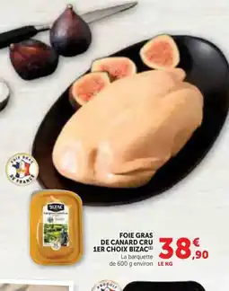Super U BIZAC Foie gras de canard cru 1er choix offre