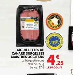 Super U MAISTRES OCCITANS Aiguillettes de canard surgelees offre