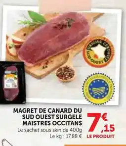 Super U MAISTRES OCCITANS Magret de canard du sud ouest surgele offre