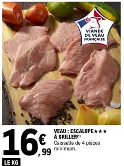 E.Leclerc Veau escalope à griller offre
