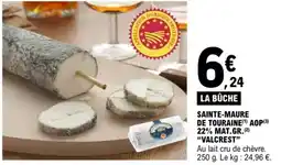 E.Leclerc Sainte-maure de touraine aop 22% mat.gr. valcrest offre