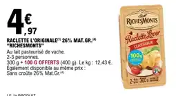 E.Leclerc Raclette l'originale 26% mat.gr. richesmonts offre