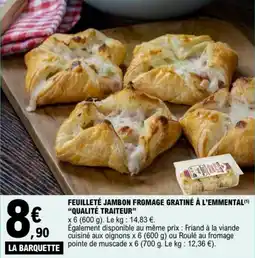 E.Leclerc Feuilleté jambon fromage gratiné à l'emmental qualité traiteur offre