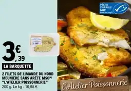 E.Leclerc 2 filets de limande du nord meunière sans arête msc l'atelier poissonnerie offre