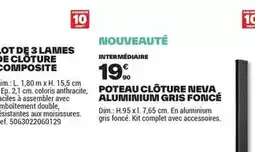 Brico Dépôt Dim - poteau cloture neva aluminium gris foncé offre
