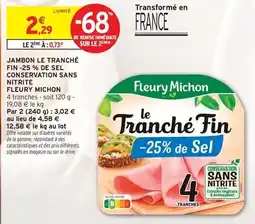 Intermarché Express Fleury michon - jambon le tranché fin offre