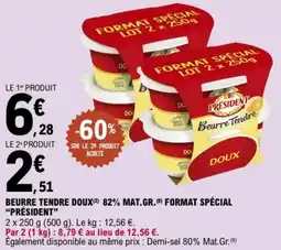 E.Leclerc Beurre tendre doux 82% mat.gr. format spécial président offre