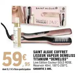 E.Leclerc SAINT ALGUE COFFRET LISSEUR VAPEUR DEMELISS TITANIUM “DEMELISS” offre