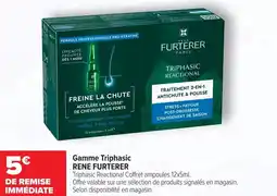 Carrefour maPara parapharmacie Gamme triphasic rene furterer offre