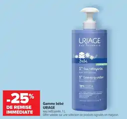 Carrefour maPara parapharmacie Gamme bébé uriage offre