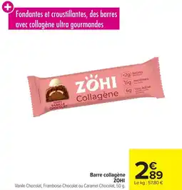 Carrefour Barre collagène zohi offre
