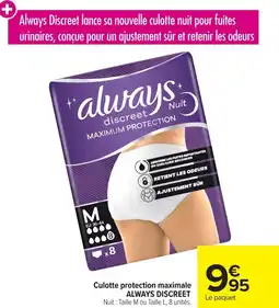 Carrefour Culotte protection maximale always discreet offre