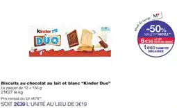 Monoprix Biscuits au chocolat au lait et blanc kinder duo offre
