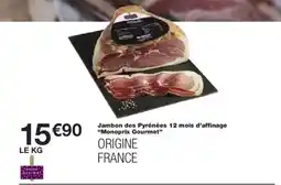 Monoprix Jambon des pyrénées 12 mois d'affinage monoprix gourmet offre
