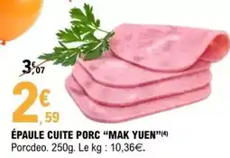 E.Leclerc Épaule cuite porc mak yuen offre