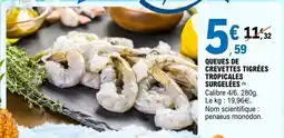 E.Leclerc Queues de crevettes tigières tropicales surgelées offre