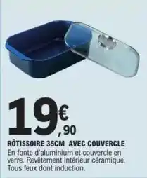 E.Leclerc Tous - rôtissoire 35cm avec couvercle offre