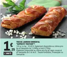 E.Leclerc Tresse jambon emmental sapresti trateur offre