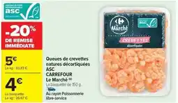 Carrefour Drive Carrefour - queues de crevettes natures décortiquées asc offre