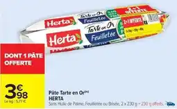 Carrefour Drive Herta - pâte tarte en or offre