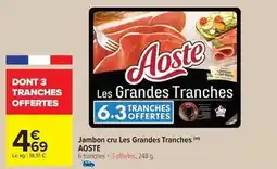 Carrefour Drive Aoste - jambon cru les grandes tranches offre