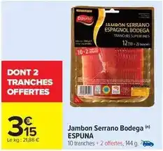 Carrefour Drive Espuña - jambon serrano bodega offre