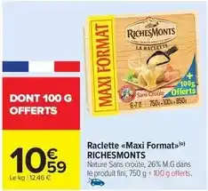 Carrefour Drive Richesmonts - raclette maxi format offre
